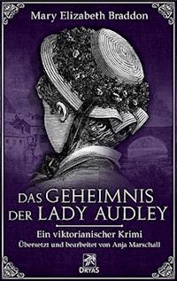 Das Geheimnis der Lady Audley - Mary Elizabeth Braddon - ebook