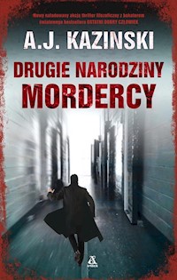 Drugie narodziny mordercy - A.J. Kazinski - książka