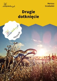 Drugie dotknięcie - Mariusz Grzebalski - ebook
