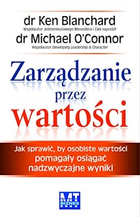 Zarządzanie przez wartości - Blanchard Ken, OConnor Michael - książka