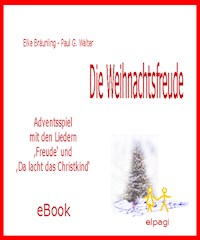 Die Weihnachtsfreude -  Adventsspiel - Elke Bräunling - ebook