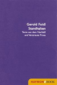 Standhalten - Gerold Foidl - ebook