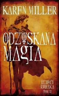 Odzyskana magia - Karen Miller - książka