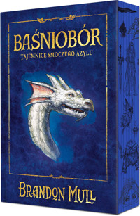 Tajemnice smoczego azylu. Cykl Baśniobór. Tom 4 (barwione brzegi) - Brandon Mull - książka