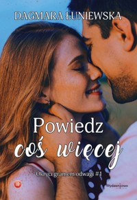 Powiedz coś więcej - Dagmara Łuniewska - książka