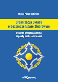 Organizacja Układu o Bezpieczeństwie Zbiorowym - Sadłowski Michał Patryk - książka