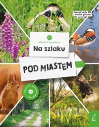 Młodzi przyrodnicy Na szlaku Pod miastem - Patrycja Zarawska - książka
