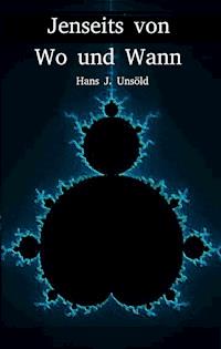 Jenseits von Wo und Wann - Hans J. Unsoeld - ebook