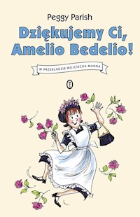 Dziękujemy Ci, Amelio Bedelio! - Parish Peggy - książka