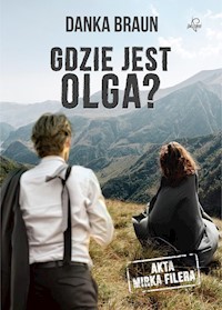 Gdzie jest Olga? - Braun Danka - ebook + audiobook + książka