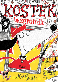 Kostek. Kostek Bazgrolnik - Alex T. Smith - książka