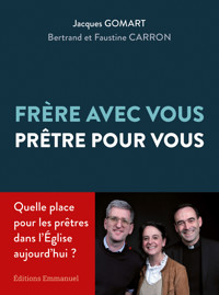 Frère avec vous, prêtre pour vous - Jacques Gomart - ebook
