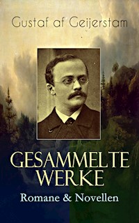 Gesammelte Werke: Romane & Novellen - Gustaf af Geijerstam - ebook