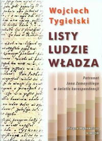 Listy ludzie władza - Tygielski Wojciech - książka