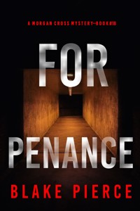 For Penance (A Morgan Cross FBI Suspense Thriller—Book 18) - Blake Pierce - ebook