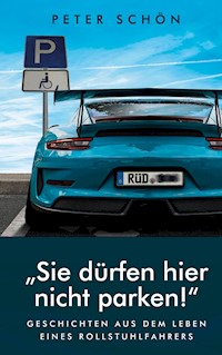 Sie dürfen hier nicht parken - Peter Schön - ebook