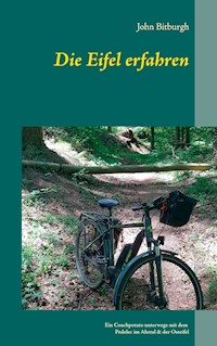 Die Eifel erfahren - John Bitburgh - ebook