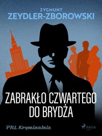 Zabrakło czwartego do brydża - Zygmunt Zeydler-Zborowski - ebook + książka