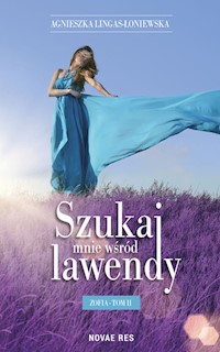 Szukaj mnie wśród lawendy Zofia Tom 2 - Agnieszka Lingas-Łoniewska - książka