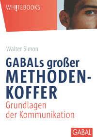 GABALs großer Methodenkoffer. Grundlagen der Kommunikation - Walter Simon, Simon Walter - ebook