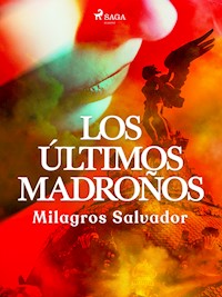 Los últimos madroños - Milagros Salvador - ebook