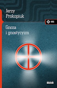 Gnoza i gnostycyzm - Jerzy Prokopiuk - książka