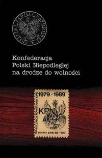 Konfederacja Polski Niepodległej na drodze do wolności -  - książka