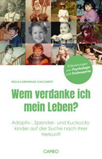Wem verdanke ich mein Leben? - Regula Brühwiler-Giacometti - ebook