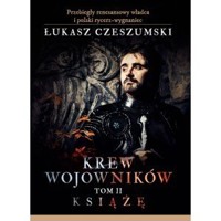 Książę. Krew wojowników. Tom 2 - Łukasz Czeszumski - książka