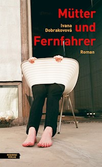 Mütter und Fernfahrer - Dobrakovova Ivana - ebook