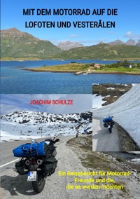 Mit dem Motorrad auf die Lofoten und Vesterålen - Joachim Schulze - ebook