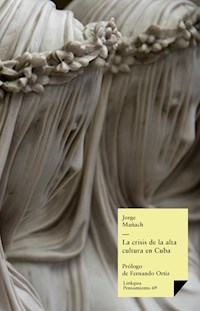 La crisis de la alta cultura en Cuba - Jorge Mañach Robato - ebook