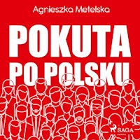 Pokuta po polsku - Agnieszka Metelska - ebook + audiobook