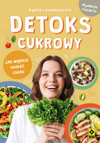 Detoks cukrowy. Jak mądrze unikać cukru - Agata Lewandowska - książka