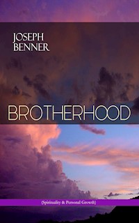 BROTHERHOOD (Spirituality & Personal Growth) - Joseph Benner - ebook