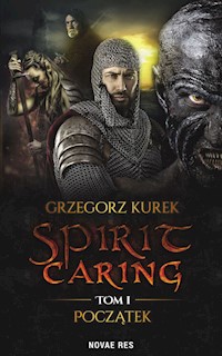 Spirit caring Tom 1 Początek - Kurek Grzegorz - książka