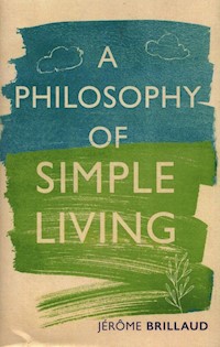 Philosophy of Simple Living - Brillaud Jerome - książka