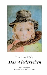 Das Wiedersehen - Franziska König - ebook