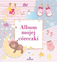 Album mojej córeczki - Matusiak Monika - książka