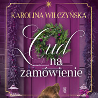 Cud na zamówienie - Karolina Wilczyńska - ebook + audiobook