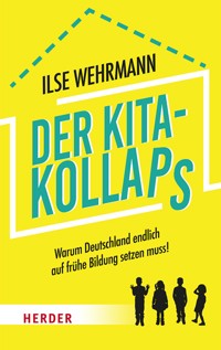 Der Kita-Kollaps - Ilse Wehrmann - ebook