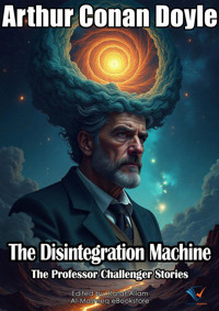 The Disintegration Machine - Arthur Conan Doyle - ebook