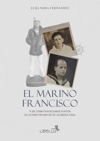 El marino Francisco - Elba Nora Fernández - ebook