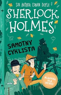 Klasyka dla dzieci Sherlock Holmes Tom 23 Samotny cyklista - Doyle Arthur Conan - książka