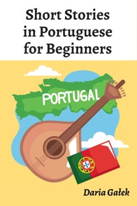 Short Stories in Portuguese for Beginners - Daria Gałek - ebook
