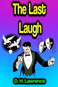 The Last Laugh - D H Lawrence - ebook