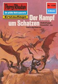 Perry Rhodan 1226: Der Kampf um Schatzen -  Kurt Mahr - ebook