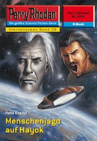 Perry Rhodan 2227: Menschenjagd auf Hayok - Hans Kneifel - ebook