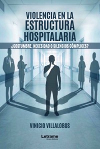Violencia en la estructura hospitalaria - Vinicio Villalobos - ebook