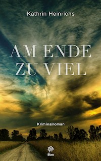 Am Ende zu viel - Kathrin Heinrichs - ebook